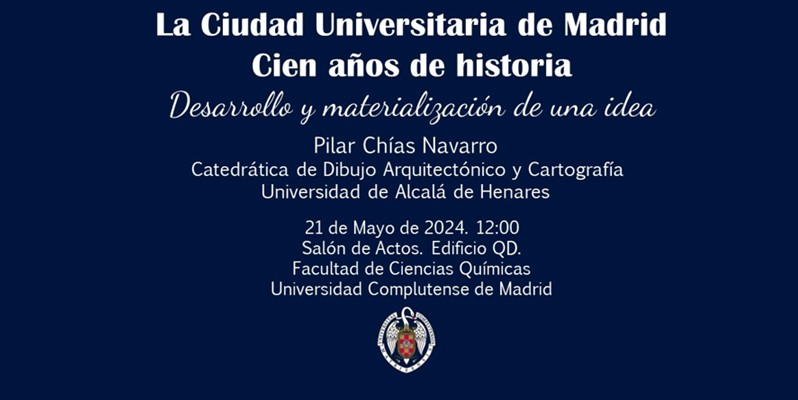 Conferencia "La Ciudad Universitaria de Madrid, Cien años de historia"